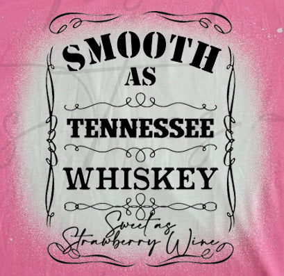 Smooth as Tennessee Whiskey