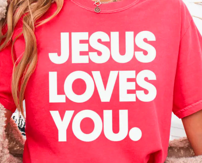 Jesus Loves You. (white)