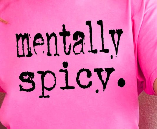 mentally spicy. (black)