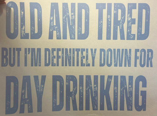 Old & Tired