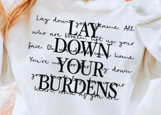 Lay Down Your Burdens