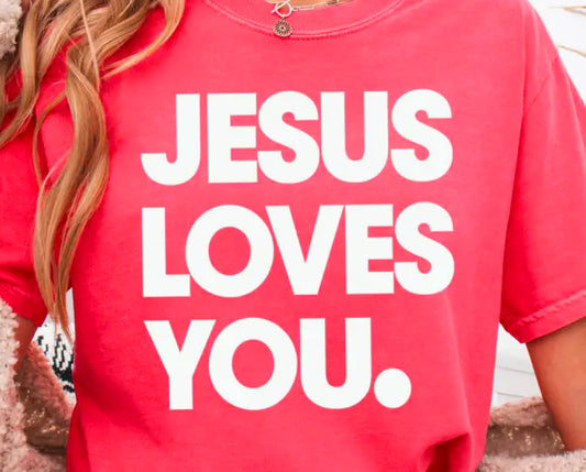 Jesus Loves You. (white)